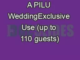 A PILU WeddingExclusive Use (up to 110 guests)