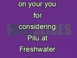 Congratulations on your you for considering Pilu at Freshwater for you