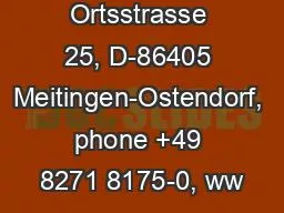 Ortsstrasse 25, D-86405 Meitingen-Ostendorf, phone +49 8271 8175-0, ww