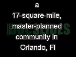 Lake Nona is a 17-square-mile, master-planned community in Orlando, Fl