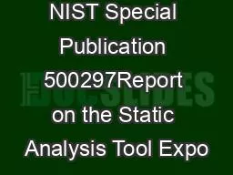 NIST Special Publication 500297Report on the Static Analysis Tool Expo