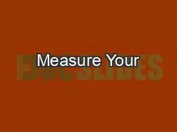 Measure Your
