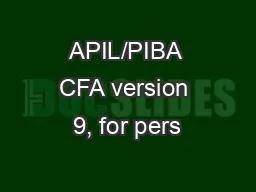 APIL/PIBA CFA version 9, for pers