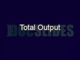 Total Output