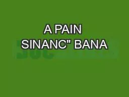 A PAIN SINANC