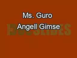 Ms. Guro Angell Gimse