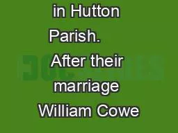 d Mary lived in Hutton Parish.      After their marriage William Cowe