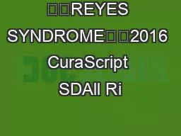 ��REYES SYNDROME��2016 CuraScript SDAll Ri