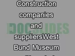 4   Construction companies and suppliersWest Bund Museum    Shanghai,