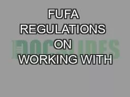 FUFA REGULATIONS ON WORKING WITH