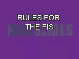 RULES FOR THE FIS