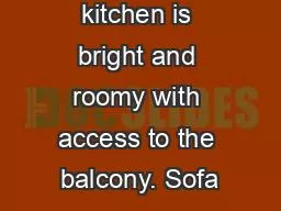 kitchen is bright and roomy with access to the balcony. Sofa