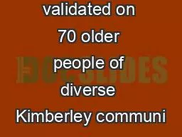 The KICA was validated on 70 older people of diverse Kimberley communi