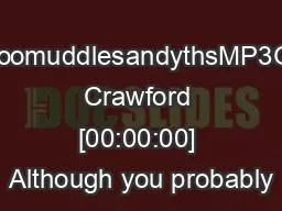 ushroomuddlesandythsMP3Gary Crawford [00:00:00] Although you probably