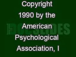 Psychology Copyright 1990 by the American Psychological Association, I