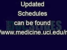 Updated Schedules can be found at http://www.medicine.uci.edu/noc/noc.