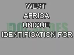 WEST AFRICA UNIQUE IDENTIFICATION FOR