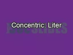 Concentric: Liter