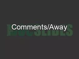 Comments/Away