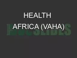 HEALTH AFRICA (VAHA)