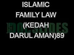 ISLAMIC FAMILY LAW (KEDAH DARUL AMAN)89