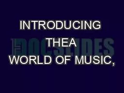 INTRODUCING THEA WORLD OF MUSIC,