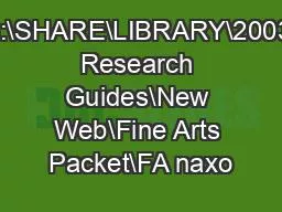 S:\SHARE\LIBRARY\2003 Research Guides\New Web\Fine Arts Packet\FA naxo