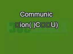 Communic
ion( )CU)