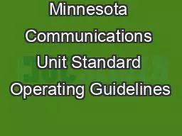 Minnesota Communications Unit Standard Operating Guidelines