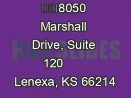 ��8050 Marshall Drive, Suite 120       Lenexa, KS 66214