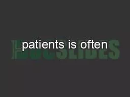 patients is often
