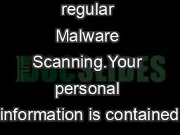 We use regular Malware Scanning.Your personal information is contained
