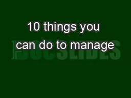 10 things you can do to manage