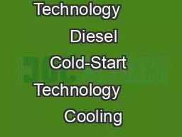 Ignition Technology        Diesel Cold-Start Technology       Cooling