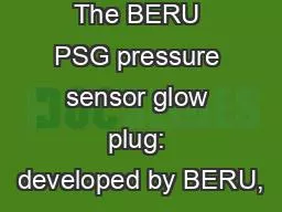 The BERU PSG pressure sensor glow plug: developed by BERU,