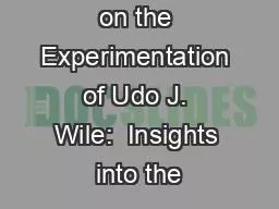 Perspectives on the Experimentation of Udo J. Wile:  Insights into the