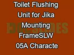 Automatic Toilet Flushing Unit for Jika Mounting FrameSLW 05A Characte