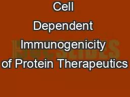 Cell Dependent Immunogenicity of Protein Therapeutics