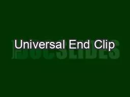 Universal End Clip