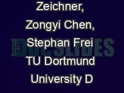 Alexander Zeichner, Zongyi Chen, Stephan Frei TU Dortmund University D