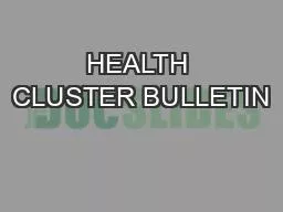 HEALTH CLUSTER BULLETIN