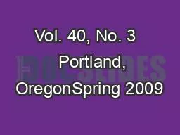 Vol. 40, No. 3    Portland, OregonSpring 2009