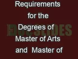 of the Requirements for the Degrees of   Master of Arts and  Master of