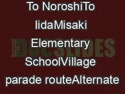 To NoroshiTo IidaMisaki Elementary SchoolVillage parade routeAlternate