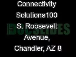 Advanced Connectivity Solutions100 S. Roosevelt Avenue, Chandler, AZ 8