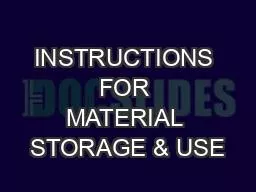 INSTRUCTIONS FOR MATERIAL STORAGE & USE