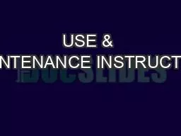 USE & MAINTENANCE INSTRUCTION
