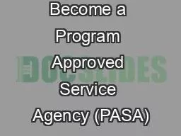 How To Become a Program Approved Service Agency (PASA)