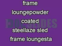 600 laze sled frame loungepowder coated steellaze sled frame loungesta