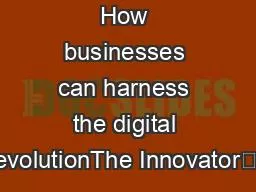 How businesses can harness the digital revolutionThe Innovator’s